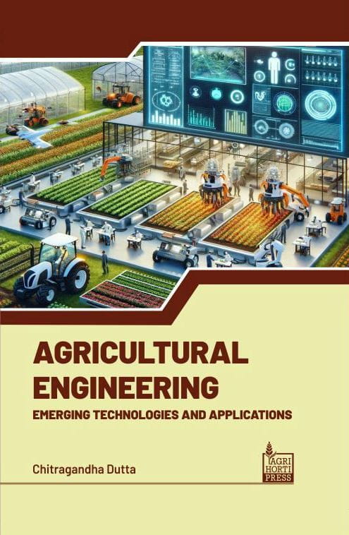 AGRICULTURAL ENGINEERING EMERGING TECHNOLOGIES AND APPLICATION
