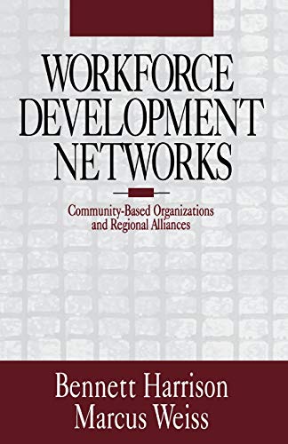 Workforce Development Networks  Community-Based Organizations and Regional Alliances
