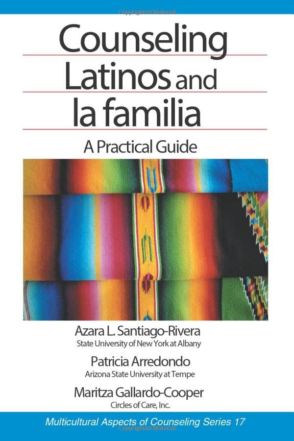 Counseling Latinos and la familia  A Practical Guide