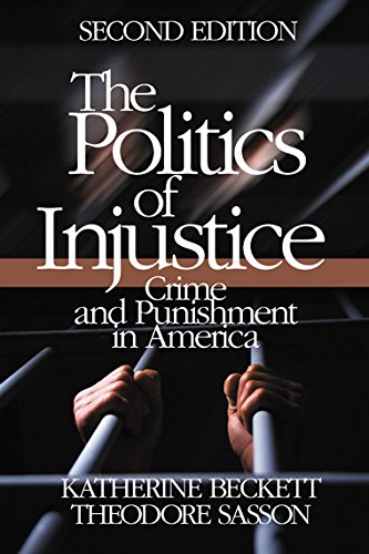 The Politics of Injustice  Crime and Punishment in America