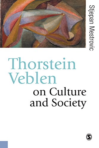 Thorstein Veblen on Culture and Society