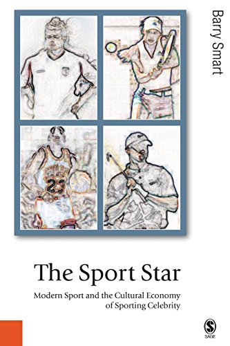 The Sport Star  Modern Sport and the Cultural Economy of Sporting Celebrity