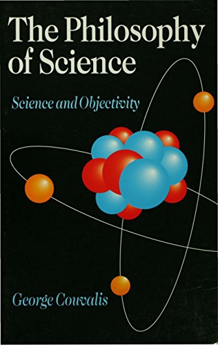 The Philosophy of Science  Science and Objectivity