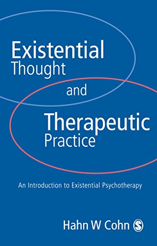 Existential Thought and Therapeutic Practice  An Introduction to Existential Psychotherapy