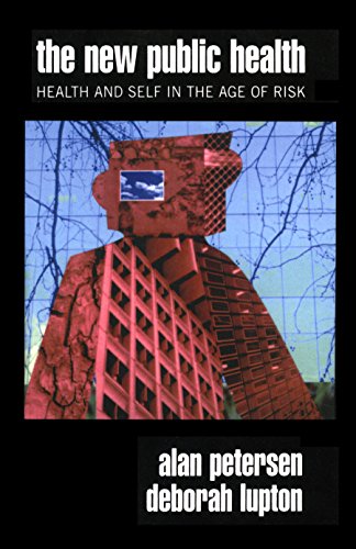 The New Public Health  Discourses, Knowledges, Strategies