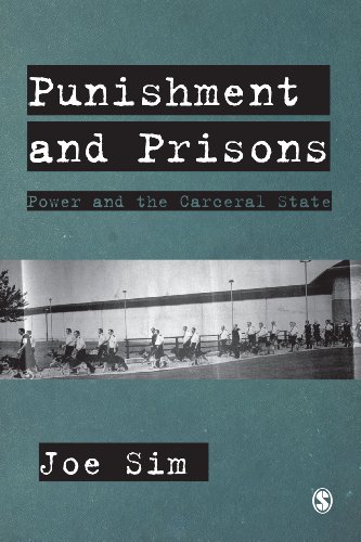 Punishment and Prisons  Power and the Carceral State