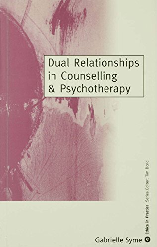 Dual Relationships in Counselling & Psychotherapy  Exploring the Limits