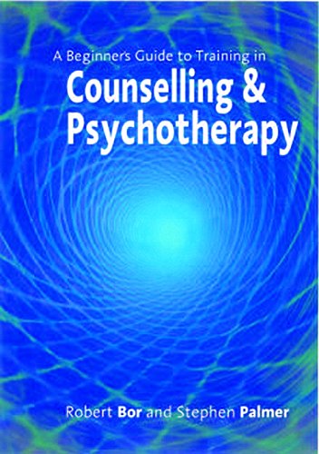 A Beginner's Guide to Training in Counselling & Psychotherapy