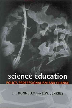 Science Education  Policy, Professionalism and Change