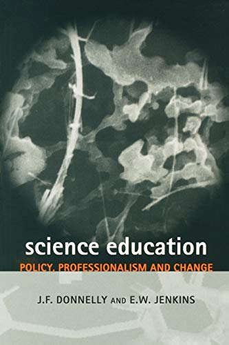 Science Education  Policy, Professionalism and Change