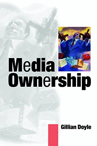 Media Ownership  The Economics and Politics of Convergence and Concentration in the UK and European Media