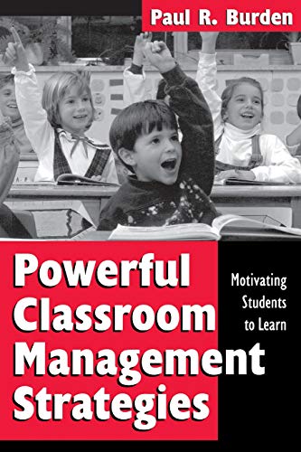 Powerful Classroom Management Strategies  Motivating Students to Learn