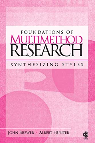 Foundations of Multimethod Research  Synthesizing Styles