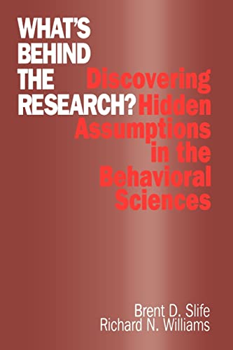 What's Behind the Research?  Discovering Hidden Assumptions in the Behavioral Sciences