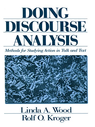Doing Discourse Analysis  Methods for Studying Action in Talk and Text