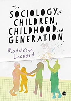 The Sociology of Children, Childhood and Generation