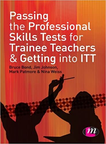Passing the Professional Skills Tests for Trainee Teachers and Getting into ITT