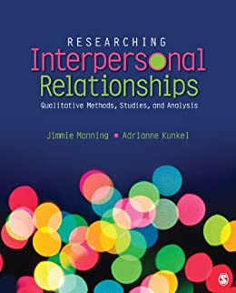 Researching Interpersonal Relationships  Qualitative Methods, Studies, and Analysis