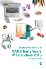 Interviews from the SAGE Early Years Masterclass 2018