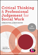 Critical Thinking and Professional Judgement for Social Work