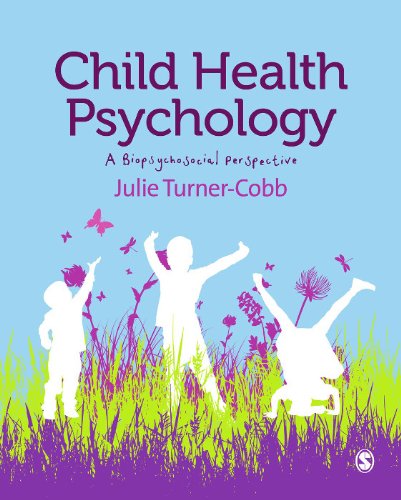 Child Health Psychology  A Biopsychosocial Perspective