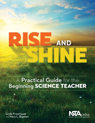 Rise and Shine  A Practical Guide for the Beginning Science Teacher