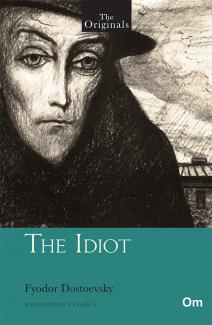 THE ORIGINALS THE IDIOT (UNABRIDGED CLASSICS)