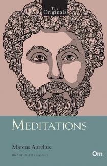THE ORIGINALS MEDITATIONS (UNABRIDGED CLASSICS)
