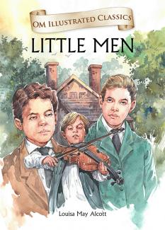 OM ILLUSTRATED CLASSIC: LITTLE MEN (ILLUSTRATED ABRIDGED CLASSICS)