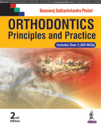 Orthodontics Principles And Practice Includes Over 2300 Mcqs